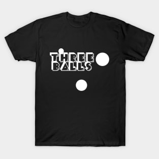 Three balls T-Shirt